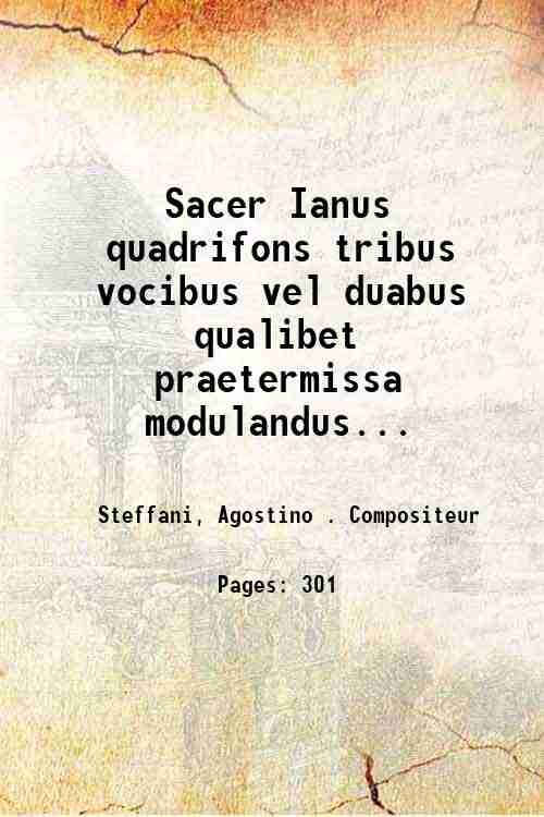 Sacer Ianus quadrifons tribus vocibus vel duabus qualibet praetermissa modulandus. …