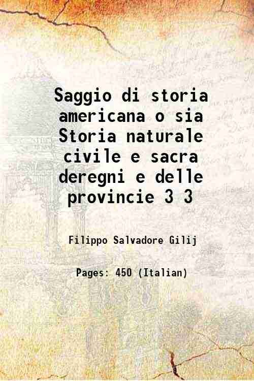Saggio di storia americana o sia Storia naturale civile e …