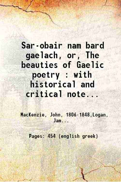 Sar-obair nam bard gaelach, or, The beauties of Gaelic poetry …
