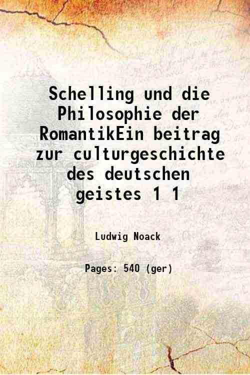 Schelling und die Philosophie der Romantik : Ein beitrag zur …