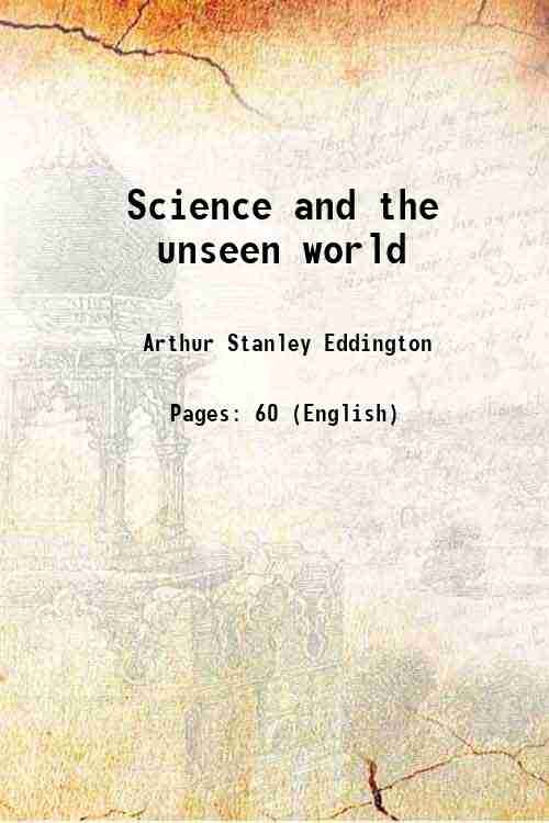 Science and the unseen world 1930