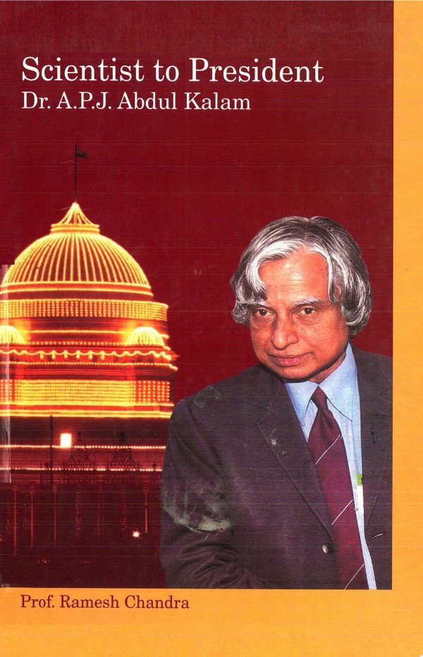 Scientist to President: Dr. A. P. J. Abdul Kalam