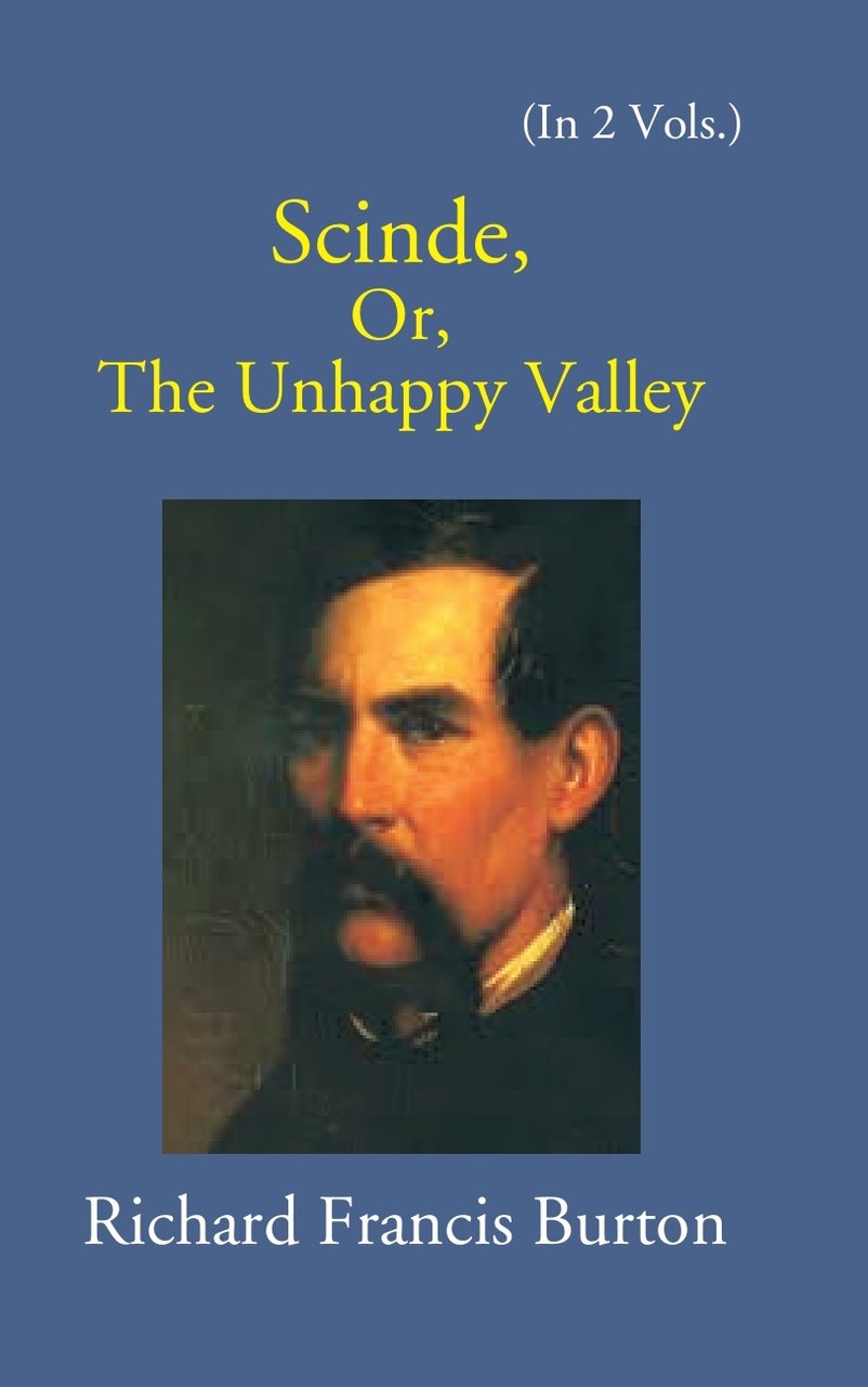 Scinde: Or, The Unhappy Valley Volume 2nd [Hardcover]
