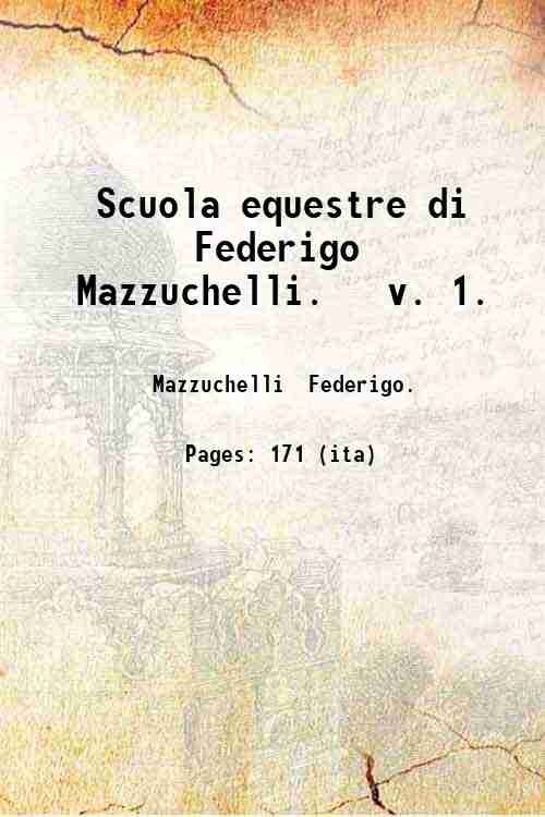 Scuola equestre di Federigo Mazzuchelli. v. 1. Volume 1 1805