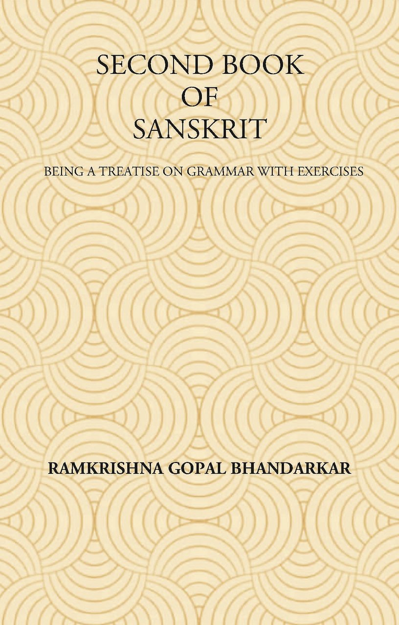 SECOND BOOK OF SANSKRIT : Being a Treatise on Grammar … | Immagine principale