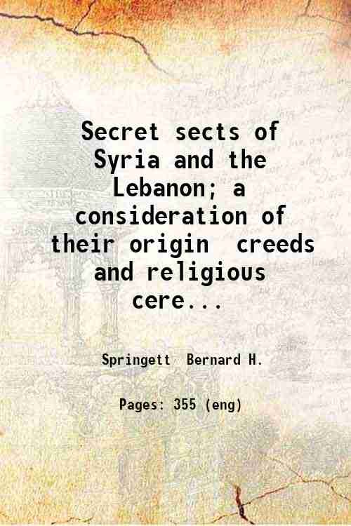 Secret sects of Syria and the Lebanon; a consideration of …