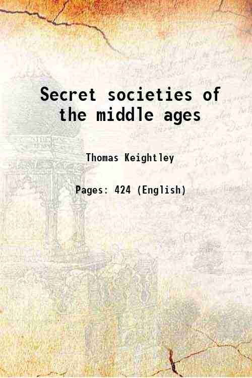 Secret societies of the middle ages 1837