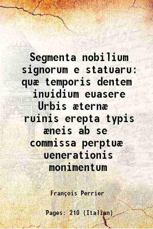 Segmenta nobilium signorum e statuaru quÊ temporis dentem inuidium euasere … | Immagine principale