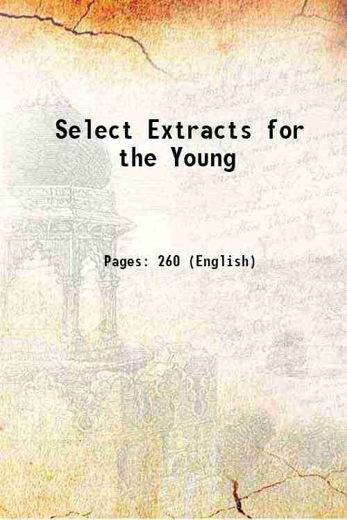 Select Extracts for the Young 1846