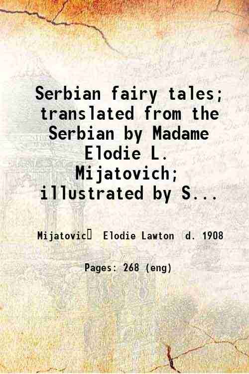 Serbian fairy tales; translated from the Serbian by Madame Elodie …