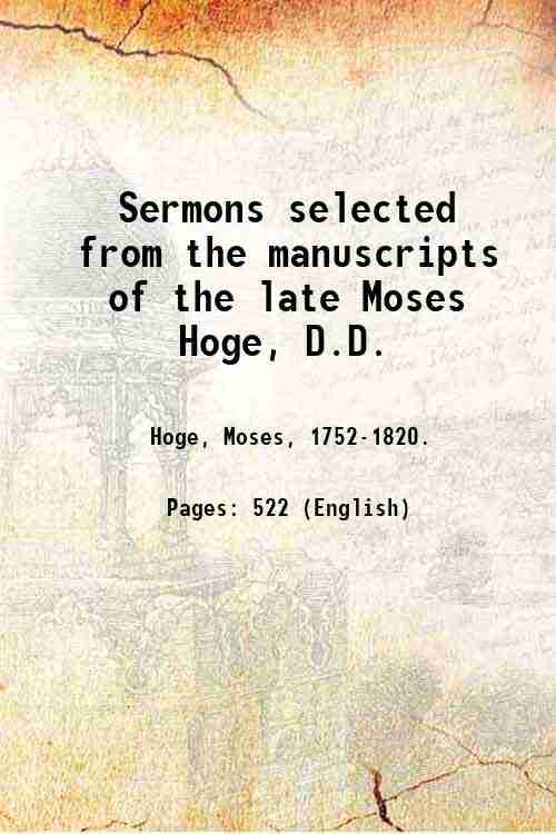 Sermons selected from the manuscripts of the late Moses Hoge, … | Immagine principale