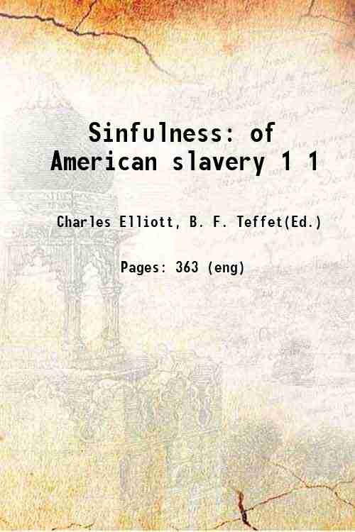 Sinfulness of American slavery Volume 1 1850
