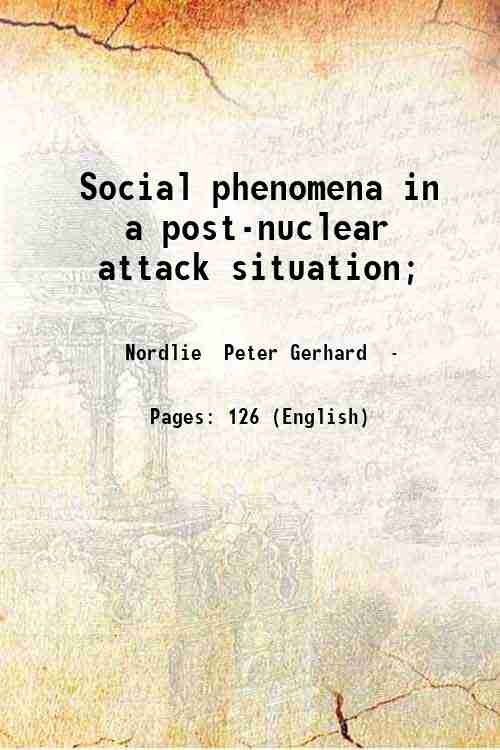 Social phenomena in a post-nuclear attack situation; 1961