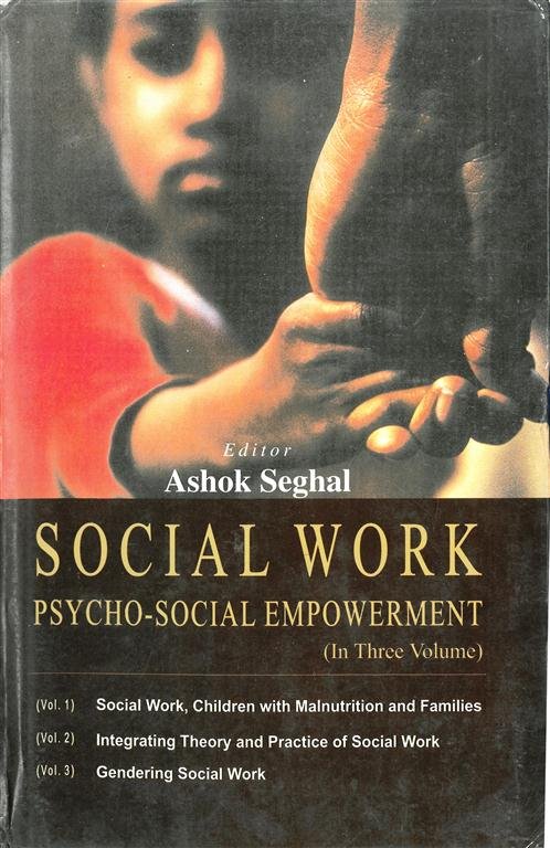 Social Work Psycho Social Empowerment Volume 3 Vols. Set [Hardcover]