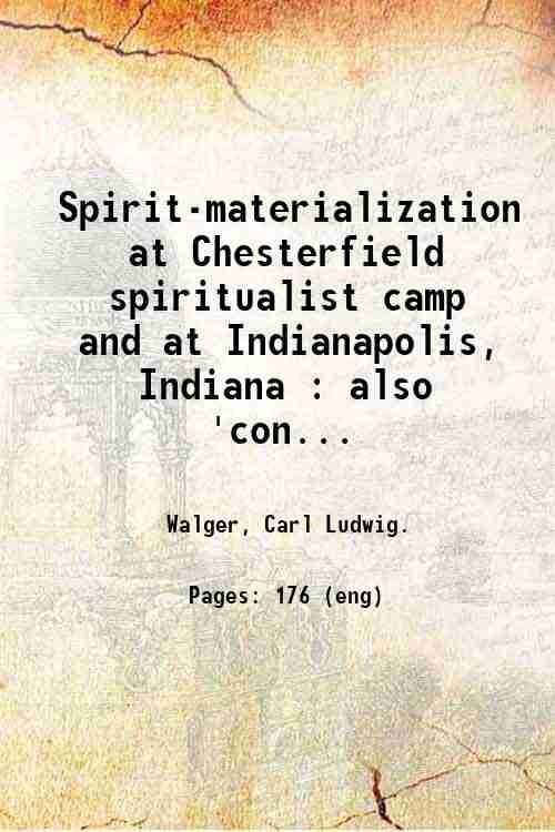 Spirit-materialization at Chesterfield spiritualist camp and at Indianapolis, Indiana : … | Immagine principale