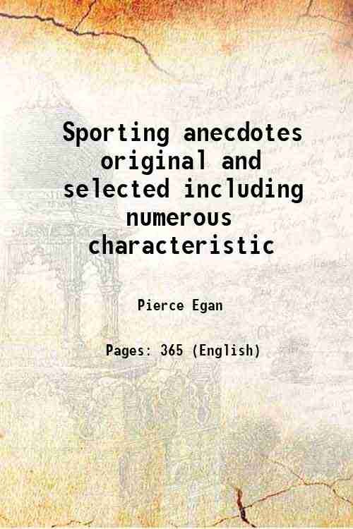 Sporting anecdotes original and selected including numerous characteristic 1822