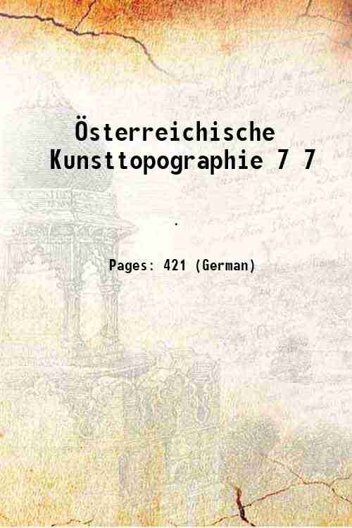 ˆsterreichische Kunsttopographie Volume 7 1907