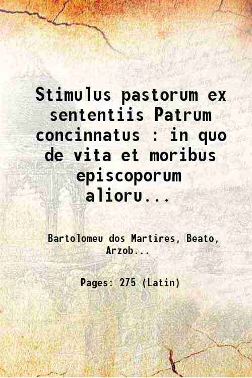 Stimulus pastorum ex sententiis Patrum concinnatus : in quo de …