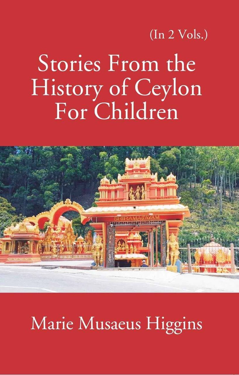 Stories From The History Of Ceylon For Children Volume 2 …