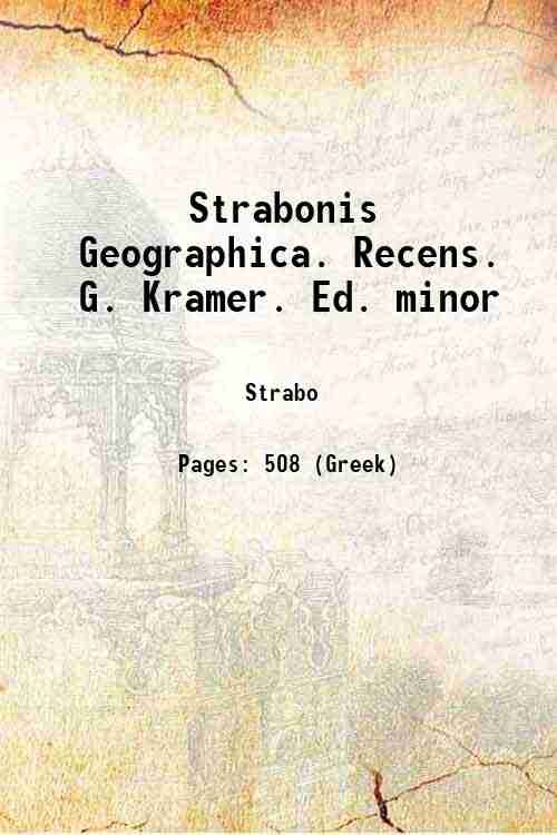 Strabonis Geographica. Recens. G. Kramer. Ed. minor Volume 2 1852
