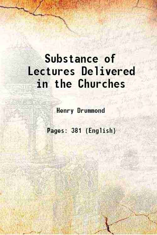 Substance of Lectures Delivered in the Churches 1847