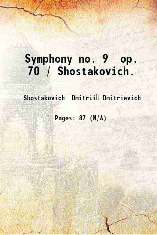 Symphony no. 9 op. 70 / Shostakovich. 1900