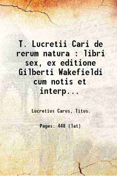 T. Lucretii Cari de rerum natura : libri sex, ex …