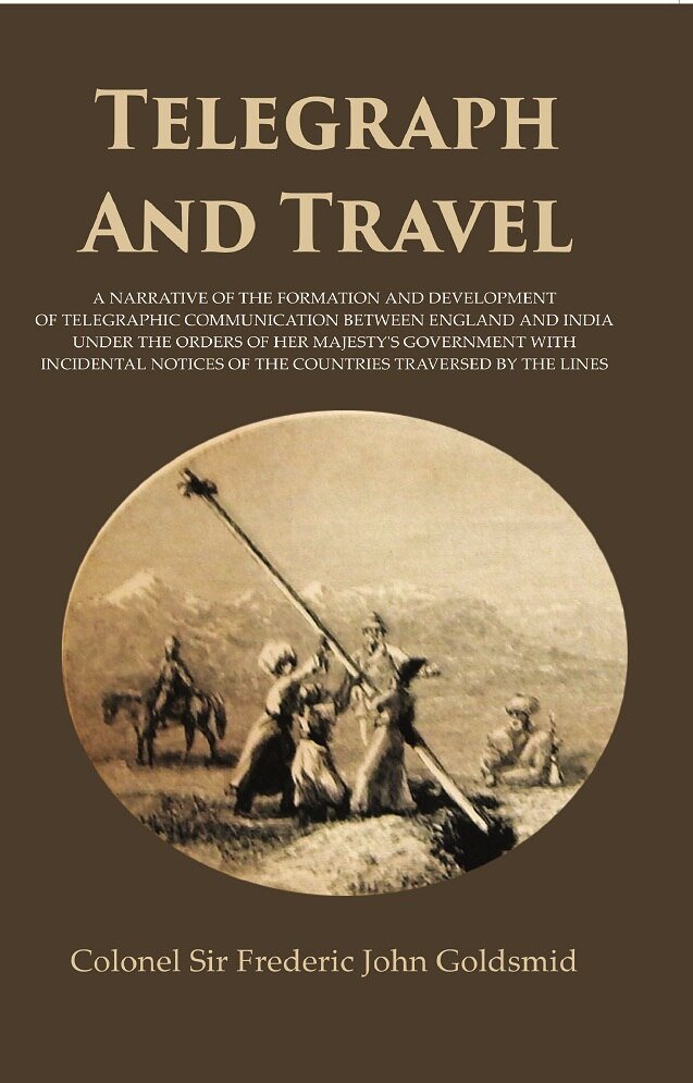 Telegraph and Travel: A Narrative of the Formation and Development … | Immagine principale