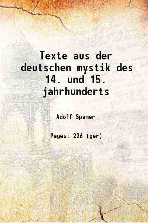 Texte aus der deutschen mystik des 14. und 15. jahrhunderts …