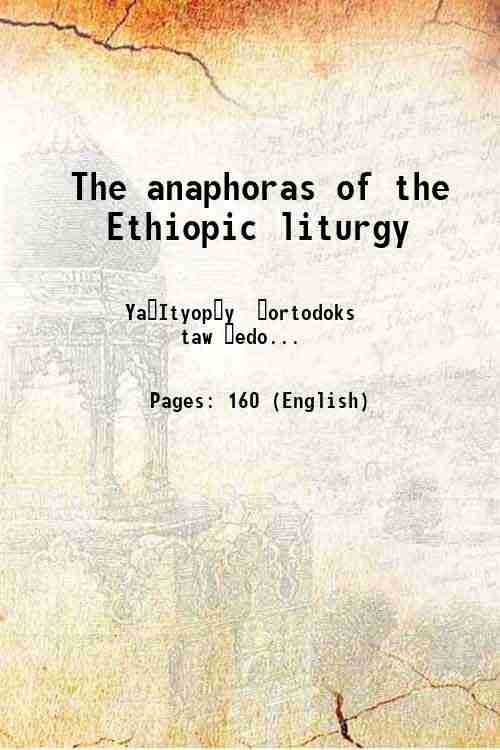 The anaphoras of the Ethiopic liturgy 1928