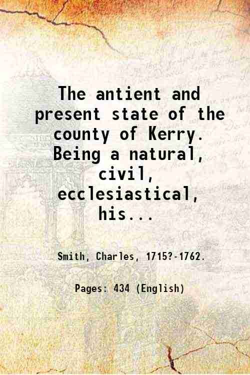 The antient and present state of the county of Kerry. …
