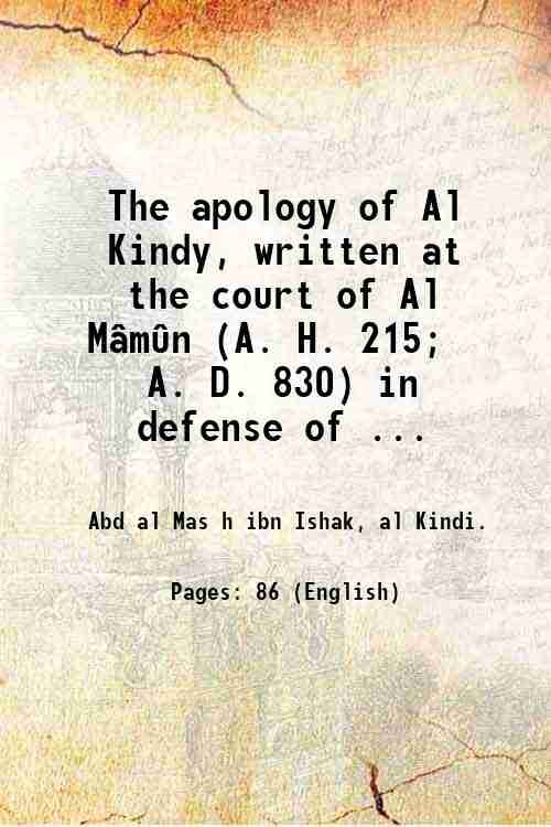 The apology of Al Kindy, written at the court of …