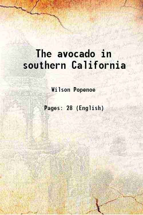 The avocado in southern California 1911