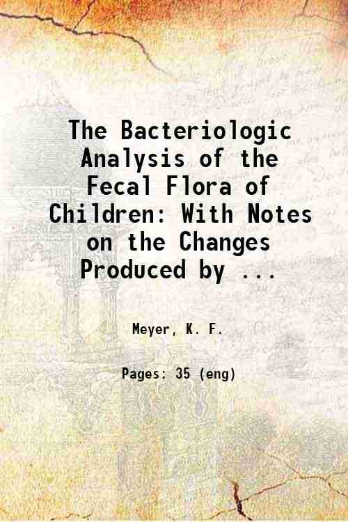 The Bacteriologic Analysis of the Fecal Flora of Children: With …