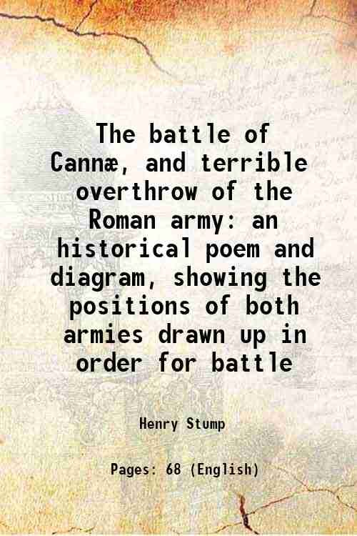 The battle of CannÊ, and terrible overthrow of the Roman army an ...