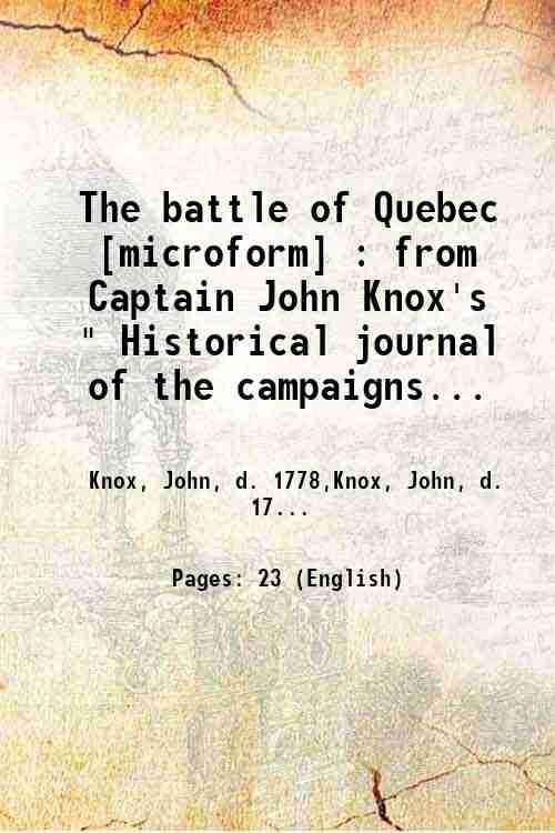The battle of Quebec : from Captain John Knox's " …