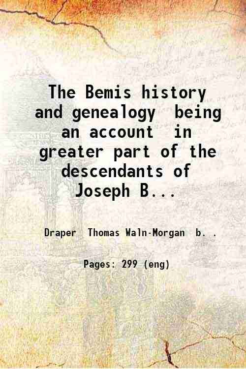 The Bemis history and genealogy being an account in greater …