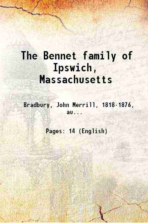 The Bennet family of Ipswich, Massachusetts 1875