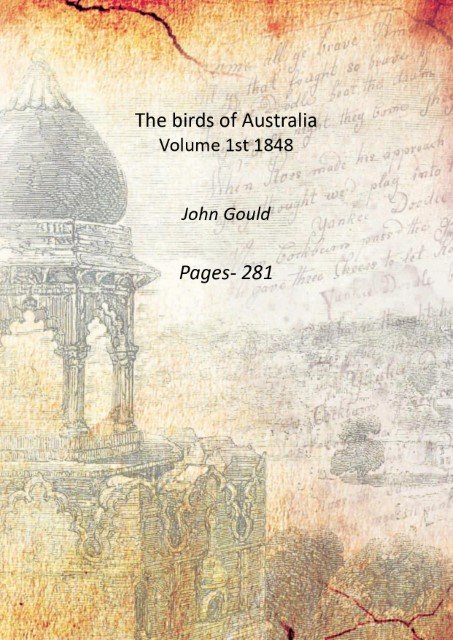 The birds of Australia Volume 1st 1848