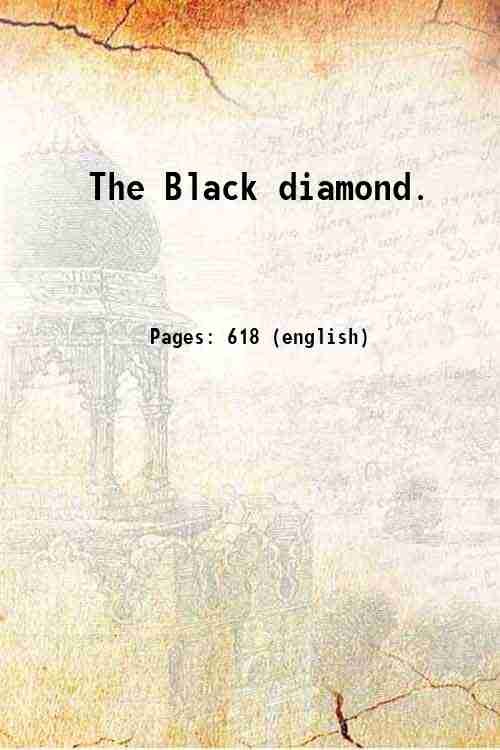 The Black diamond. Volume V63JULY-DEC 1919 1919