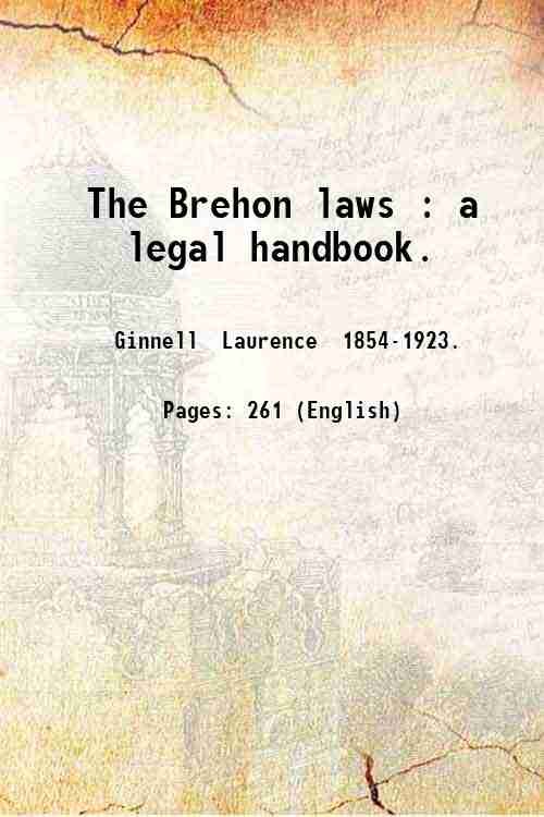 The Brehon laws : a legal handbook. 1894