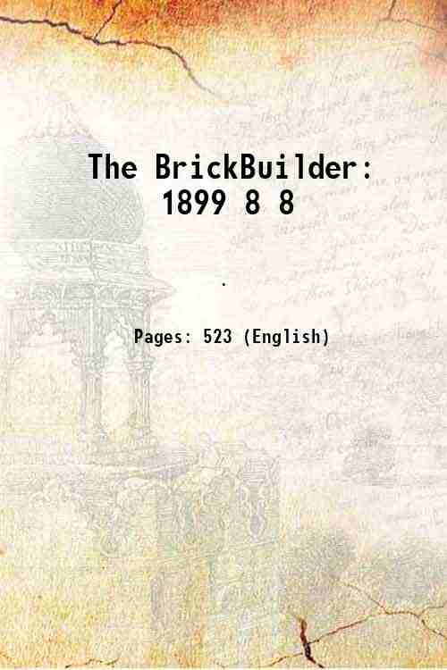 The BrickBuilder 1899 Volume 8