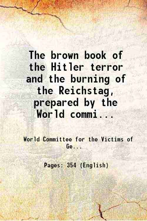 The brown book of the Hitler terror and the burning …