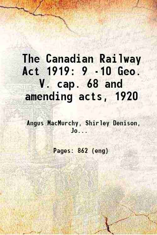 The Canadian Railway Act 1919 9 -10 Geo. V. cap. … | Immagine principale