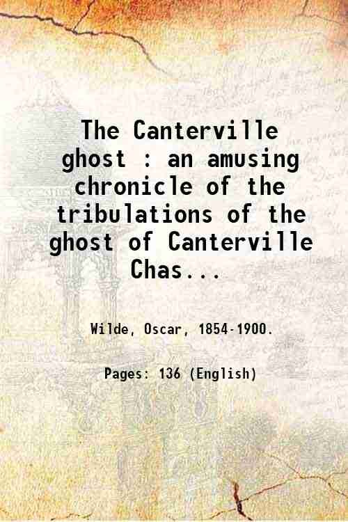 The Canterville ghost : an amusing chronicle of the tribulations …