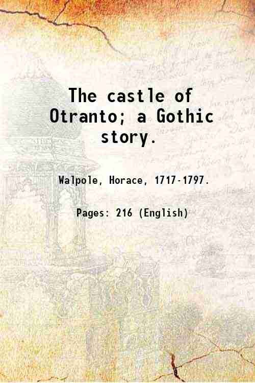 The castle of Otranto; a Gothic story. 1811