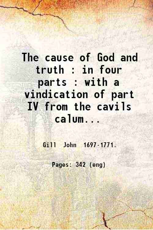 The cause of God and truth : in four parts …