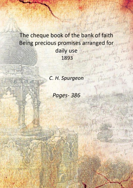 The cheque book of the bank of faith Being precious …