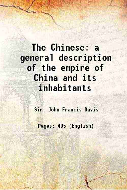 The Chinese: a general description of the empire of China …