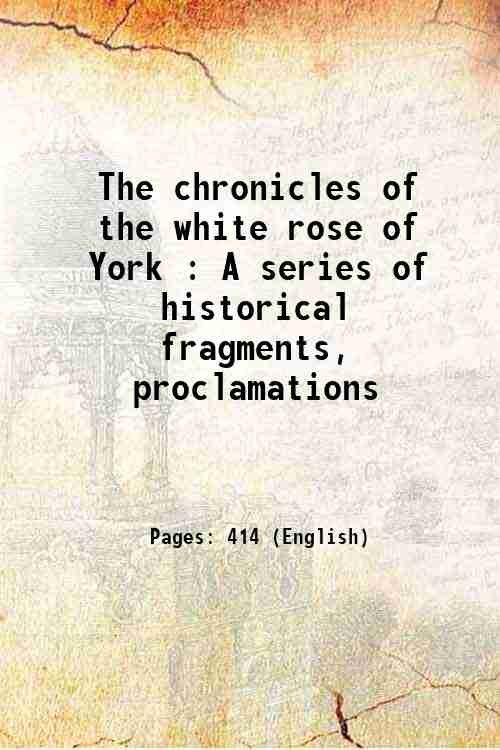The chronicles of the white rose of York : A …